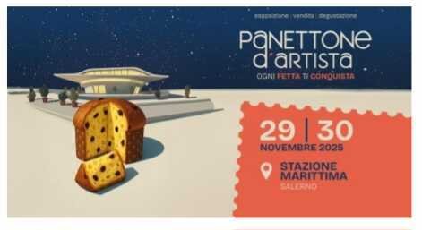 Salerno celebra il panettone d’autore il 29 e 30 novembre 2025